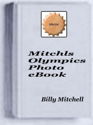 Title: Mitchls Olympics Photo Book, Author: Billy Mitchell
