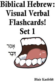 Title: Biblical Hebrew: Visual Verb Flashcards! Set 1, Author: Blair Kasfeldt