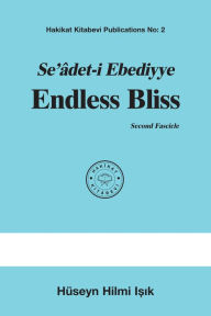 Title: Seâdet-i Ebediyye Endless Bliss Second Fascicle, Author: Hüseyn Hilmi I