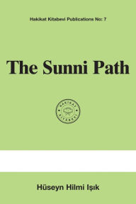 Title: The Sunni Path, Author: Hüseyn Hilmi I