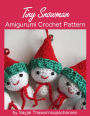 Tiny Snowman Amigurumi Crochet Pattern