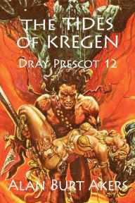 Title: The Tides of Kregen [Dray Prescot #12], Author: Alan Burt Akers