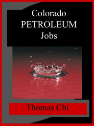 Title: Colorado Petroleum Jobs, Author: Thomas Chi