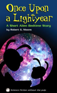Title: Once Upon a Lightyear, Author: Robert Moons