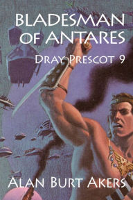 Title: Bladesman of Antares [Dray Prescot #9], Author: Alan Burt Akers