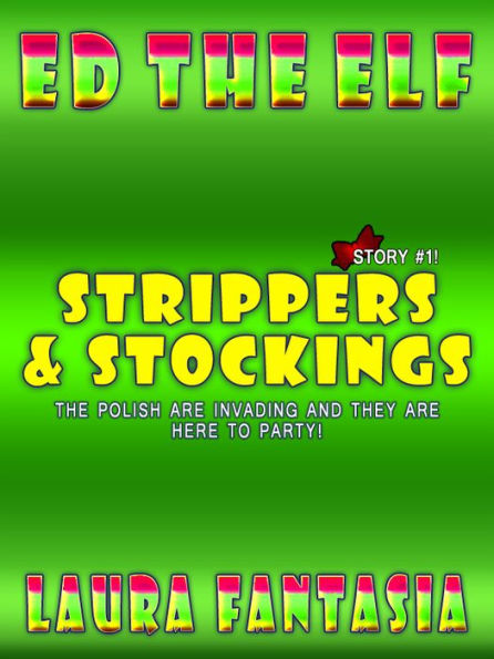 Strippers And Stockings (Ed The Elf #1)