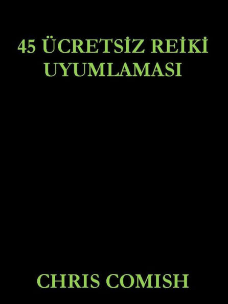 45 Ücretsiz Reiki Uyumlamasi