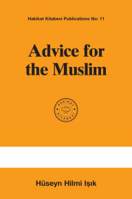 Title: Advice for the Muslim, Author: Hüseyn Hilmi I