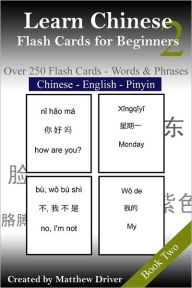 Title: Learn Chinese: Flash Cards for Beginners. Book 2, Author: Matthew Driver