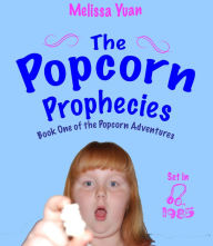 Title: The Popcorn Prophecies, Author: Melissa Yuan