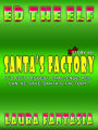 Santa's Factory (Ed The Elf #5)