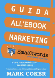 Title: Guida all'Ebook Marketing Smashwords, Author: Mark Coker