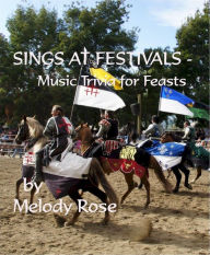 Title: Sings At Festivals: Music Trivia For Feasts, Author: Melody Rose