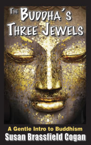 Title: The Buddha's Three Jewels, Author: Susan Brassfield Cogan