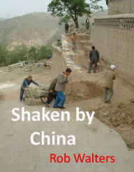 Title: Shaken by China, Author: Rob Walters