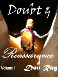 Title: Doubt and Reassurance Volume I, Author: Don Ray