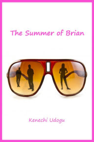 Title: The Summer of Brian, Author: Kenechi Udogu