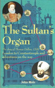 Title: The Sultan's Organ, Author: John Mole