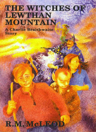 Title: The Witches of Lewthan Mountain, Author: Ross McLeod