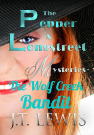 Title: The Wolf Creek Bandit, Author: J.T. Lewis