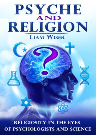 Title: Psyche and Religion, Author: Liam Wiser