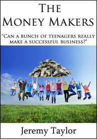 Title: The Money Makers, Author: Jeremy Taylor