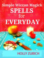 Simple Wiccan Magick Spells for Everyday
