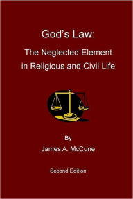 Title: God's Law: The Neglected Element in Religious and Civil Life, Author: James McCune