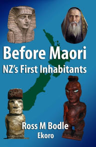 Title: Before Maori: NZ's First Inhabitants, Author: Ross Bodle