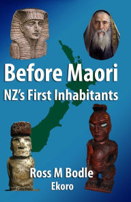 Title: Before Maori - NZ's First Inhabitants, Author: Ross Bodle