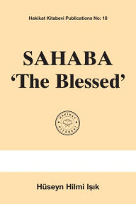 Title: Sahaba 'The Blessed', Author: Ahmad Fârûqî