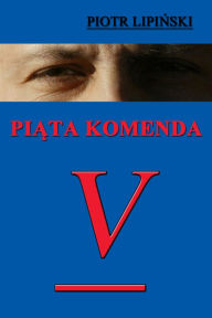 Title: Piata Komenda, Author: Piotr Lipi