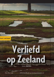 Title: Verliefd op Zeeland: Nederlandse editie, Author: Benn Flore