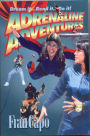 Adrenaline Adventures: Dream it. Read it. Do it!