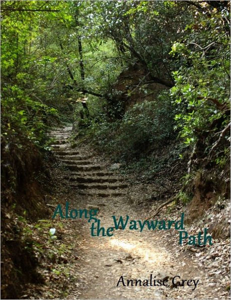 Along the Wayward Path