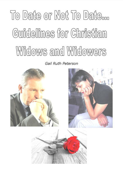 To Date or Not To Date--Guidelines for Christian Widows and Widowers