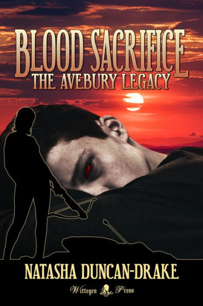 Blood Sacrifice: The Avebury Legacy (Vampires: The New Age #1)