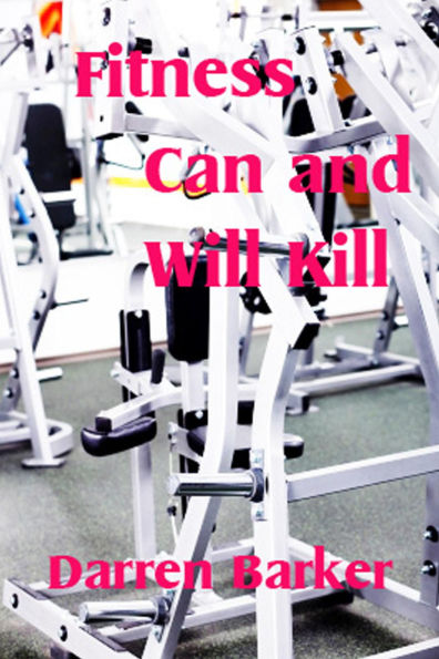 Fitness Can and Will Kill