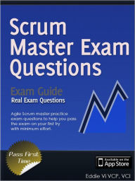 Title: Agile ScrumMaster Exam Questions, Author: Eddie Vi