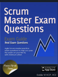 Title: Agile ScrumMaster Exam Questions, Author: Vi Eddie