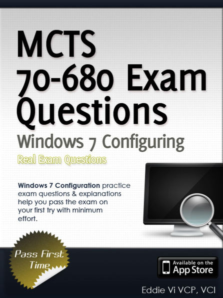 MCTS 70-680 Exam Questions: Microsoft Windows 7, Configuring