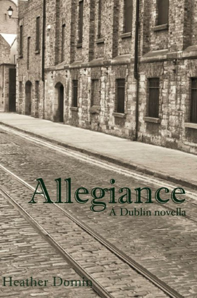 Allegiance: A Dublin Novella