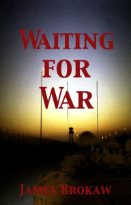 Title: Waiting for War, Author: Jimmy Brokaw