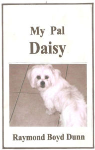 Title: My Pal Daisy, Author: Raymond Boyd Dunn