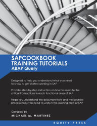 Title: SAPCOOKBOOK Training Tutorials ABAP Query, Author: Equity Press