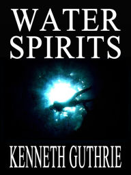 Title: Water Spirits (Quest Fantasy Series #4), Author: Kenneth Guthrie