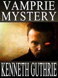 Title: Vampire Mystery (Sin Fantasy Thriller Series #7), Author: Kenneth Guthrie