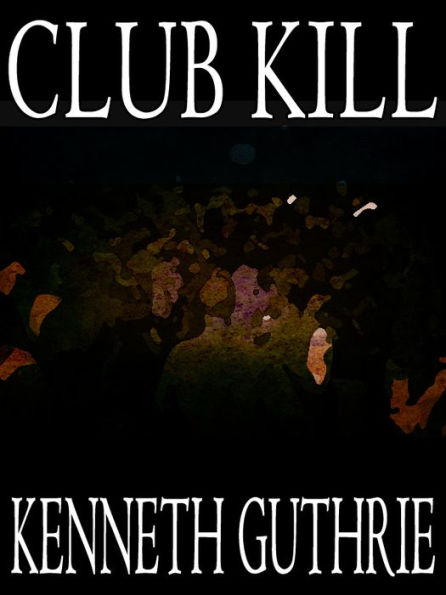 Club Kill (Sinner Action Horror Series #2)