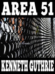 Title: Area 51 (Sinner Action Horror Series #3), Author: Kenneth Guthrie