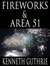 Title: Fireworks and Area 51 (Two Story Pack), Author: Kenneth Guthrie